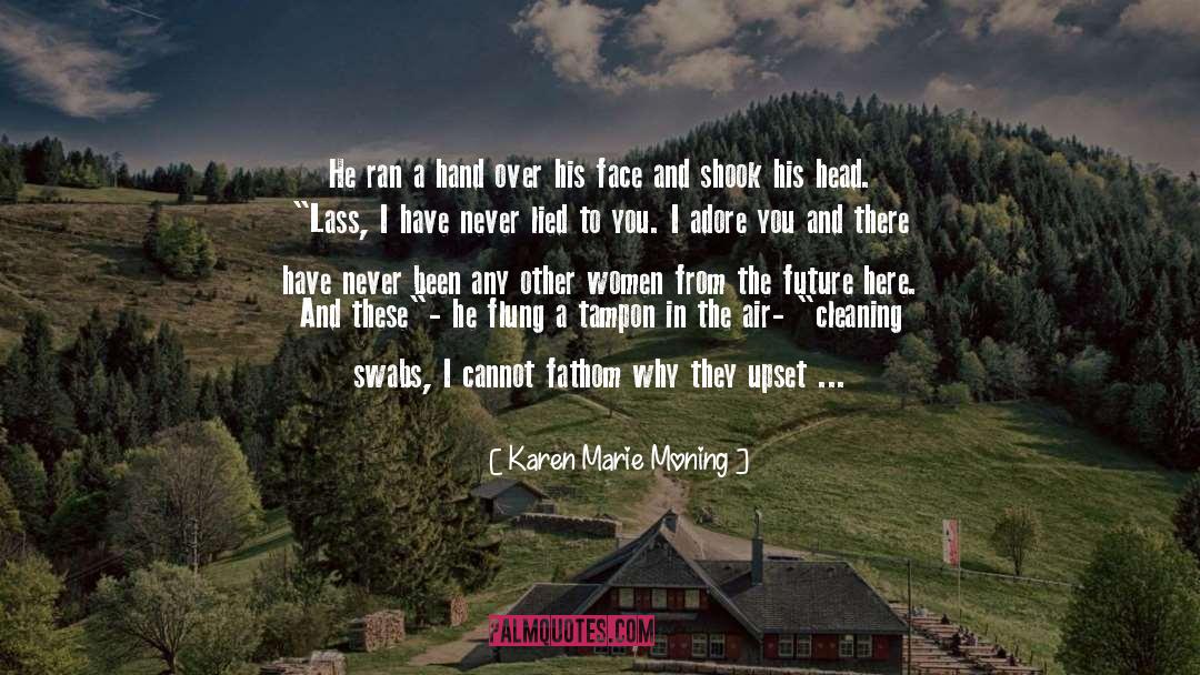 Lisa Stone quotes by Karen Marie Moning