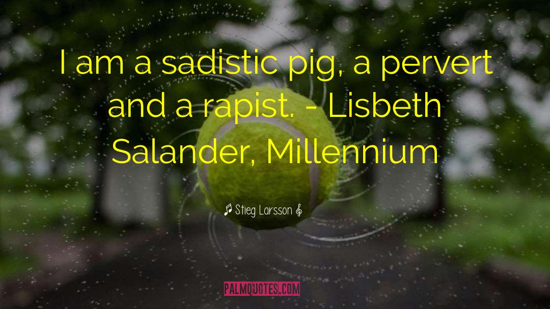 Lisbeth Hummel quotes by Stieg Larsson