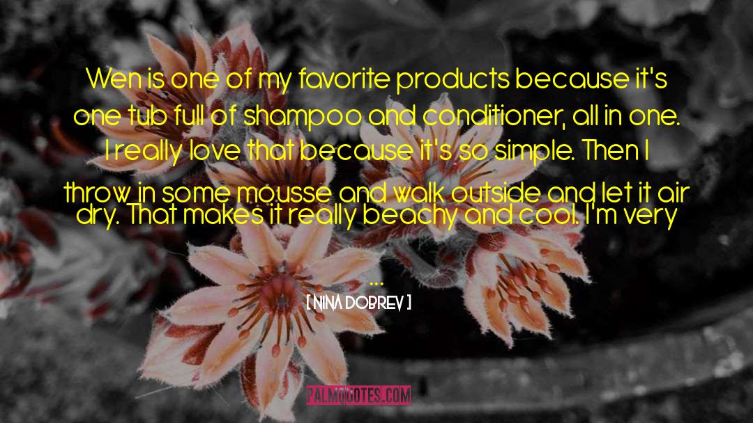 Lisetta Conditioner quotes by Nina Dobrev