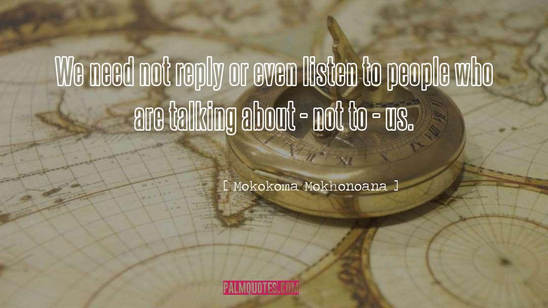 Listen quotes by Mokokoma Mokhonoana