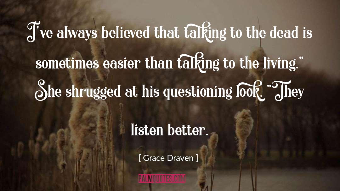 Listen quotes by Grace Draven