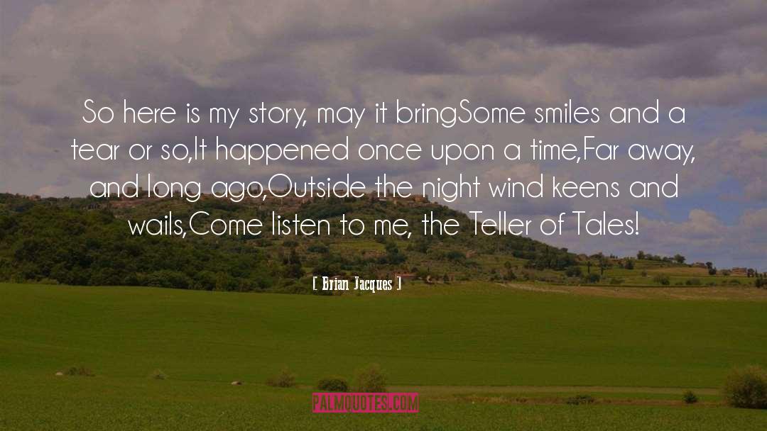 Listen To Me quotes by Brian Jacques