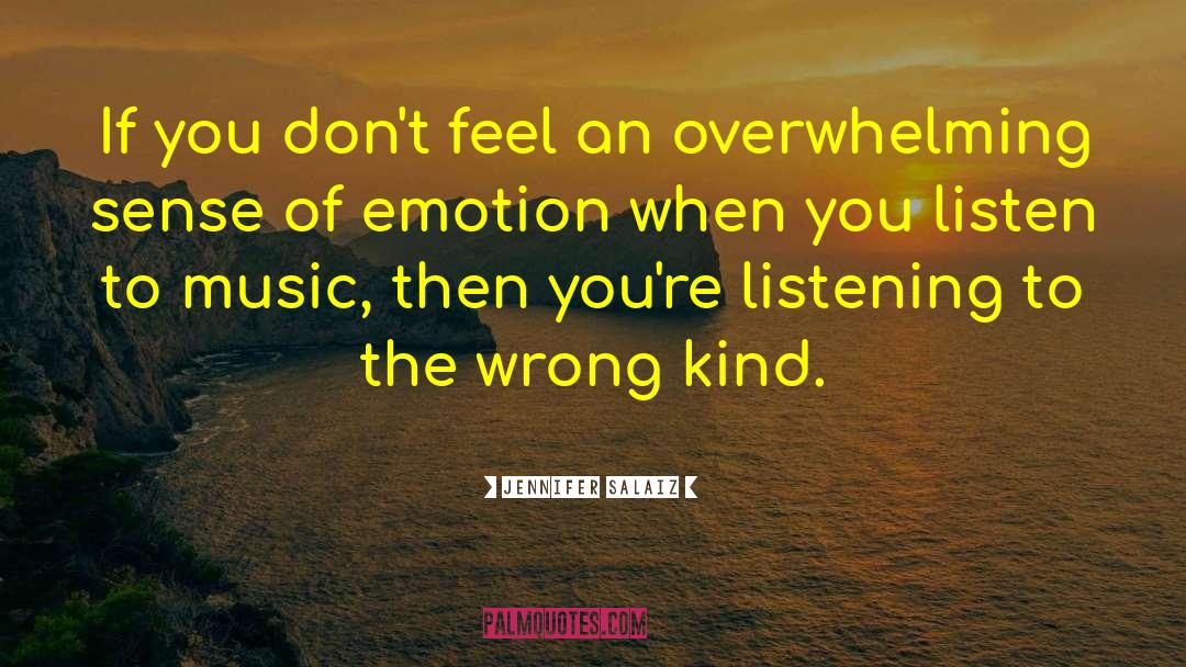 Listen To Music quotes by Jennifer Salaiz