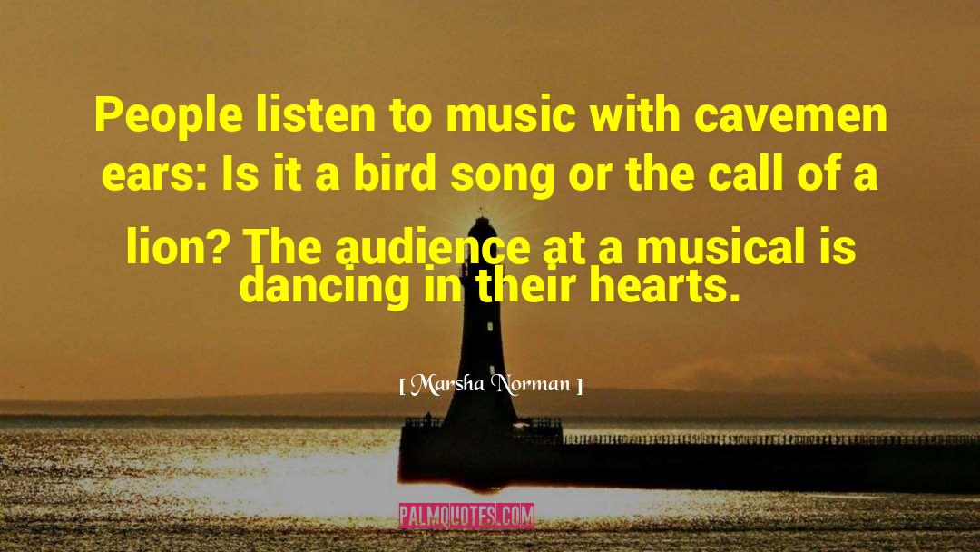Listen To Music quotes by Marsha Norman