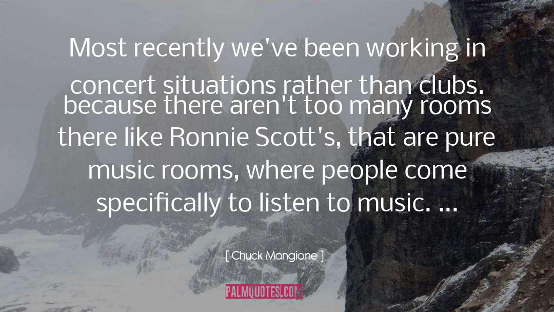 Listen To Music quotes by Chuck Mangione