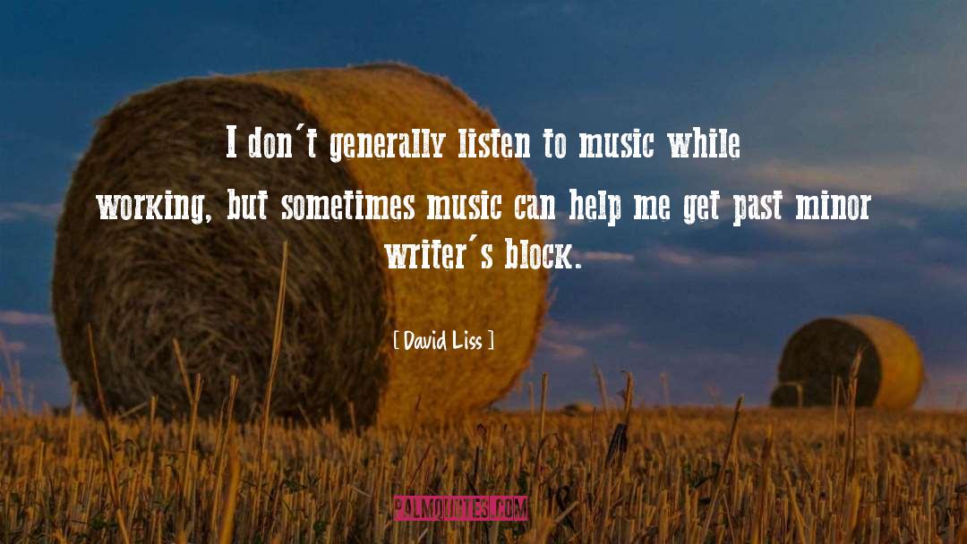 Listen To Music quotes by David Liss