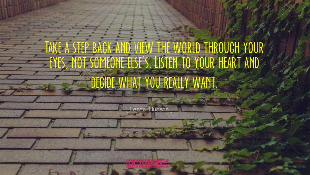 Listen To Your Heart quotes by Fennel Hudson