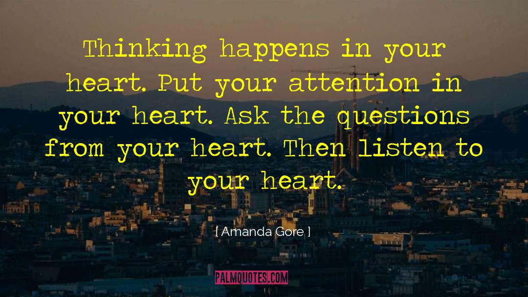 Listen To Your Heart quotes by Amanda Gore