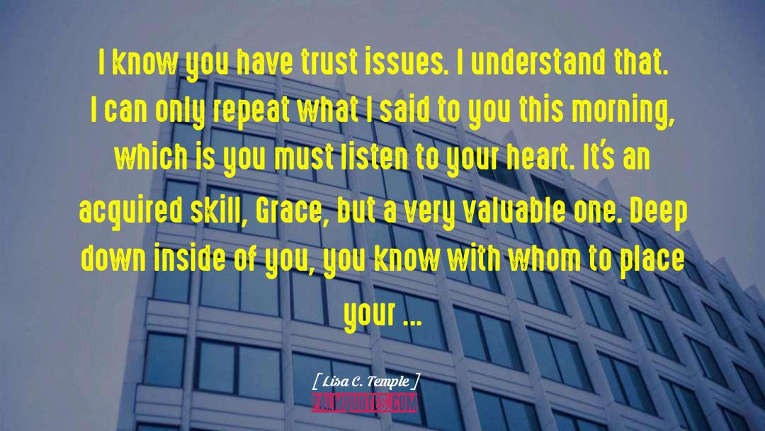 Listen To Your Heart quotes by Lisa C. Temple