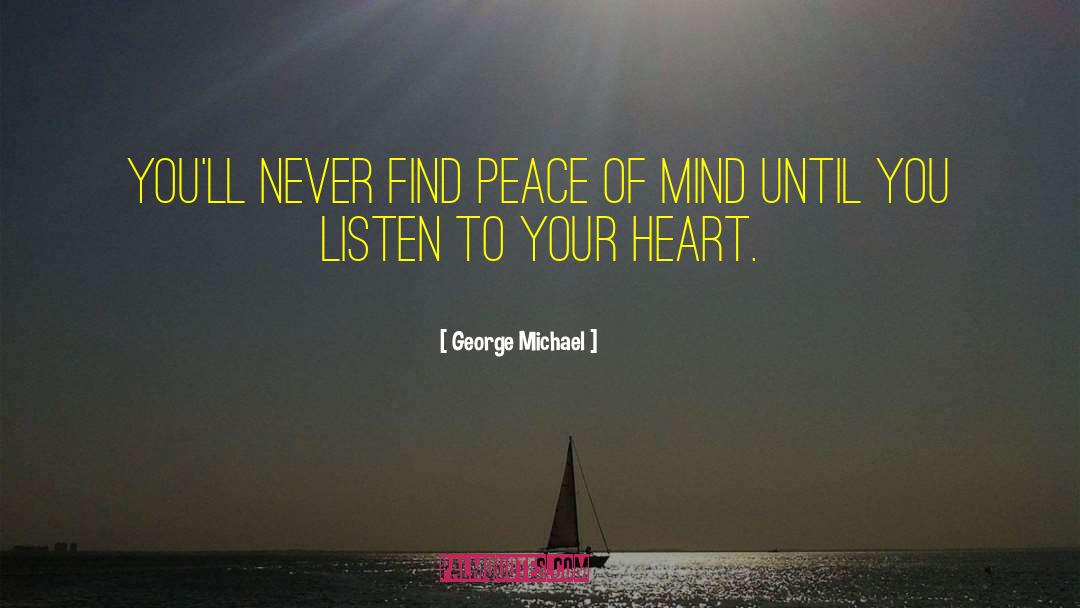 Listen To Your quotes by George Michael