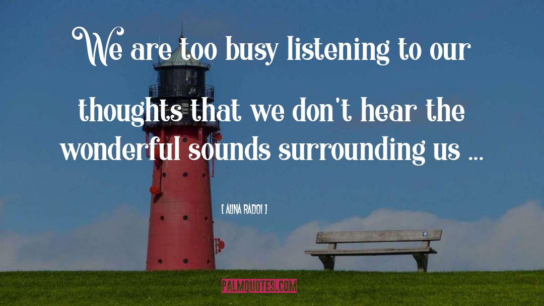 Listen To Your quotes by Alina Radoi