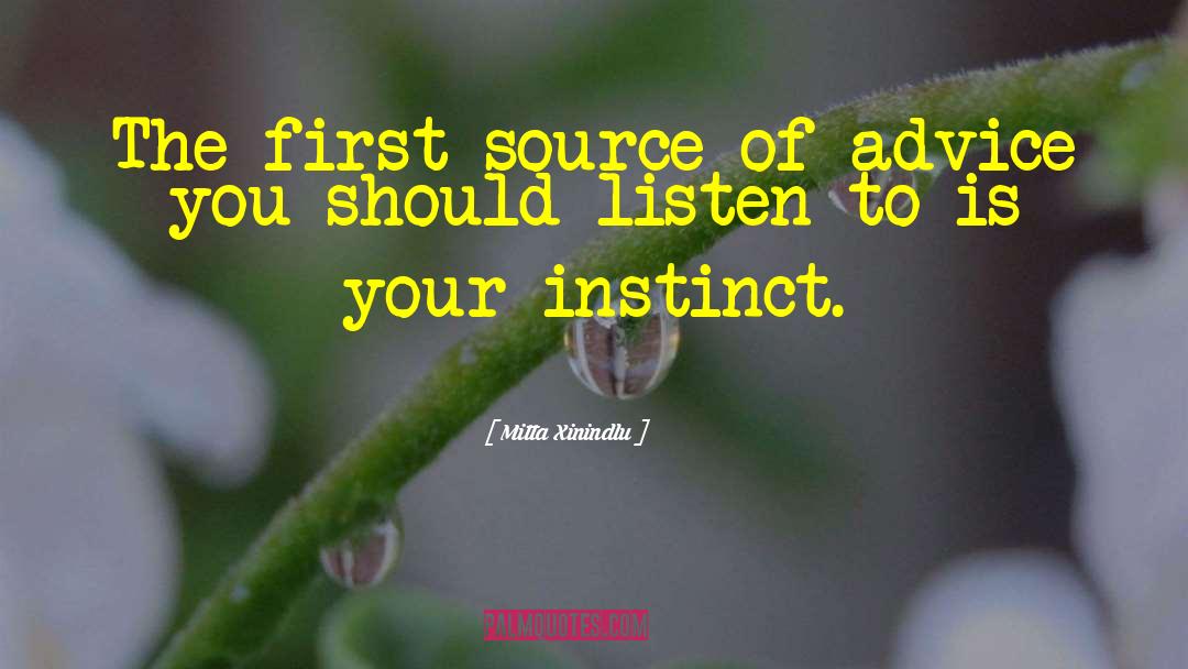 Listen To Your quotes by Mitta Xinindlu