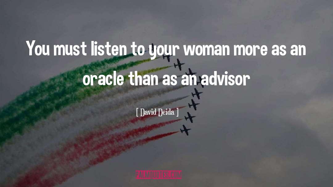 Listen To Your quotes by David Deida