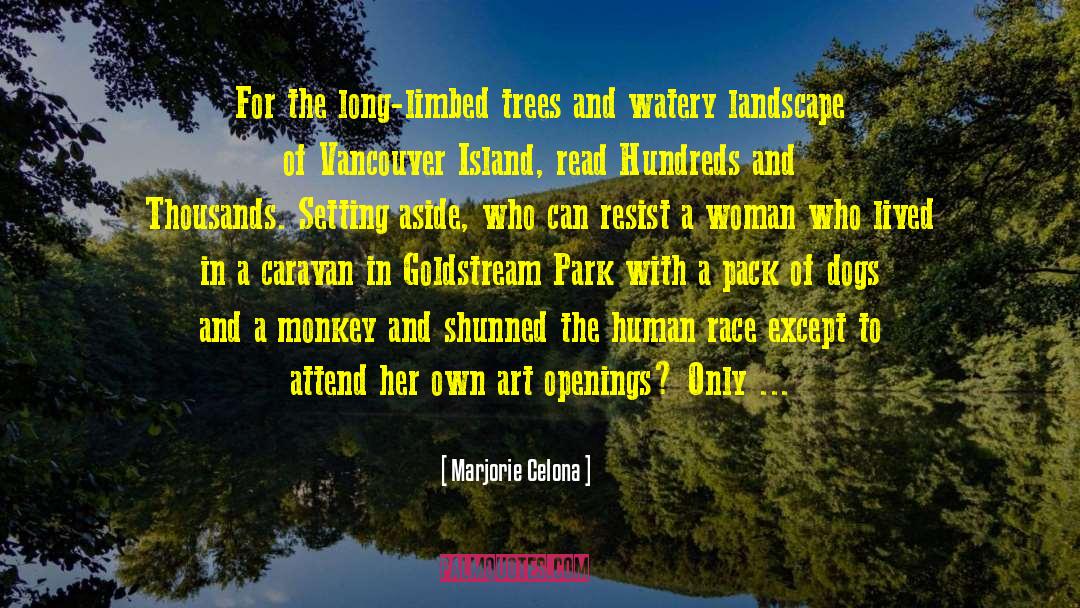 Listen Trees quotes by Marjorie Celona