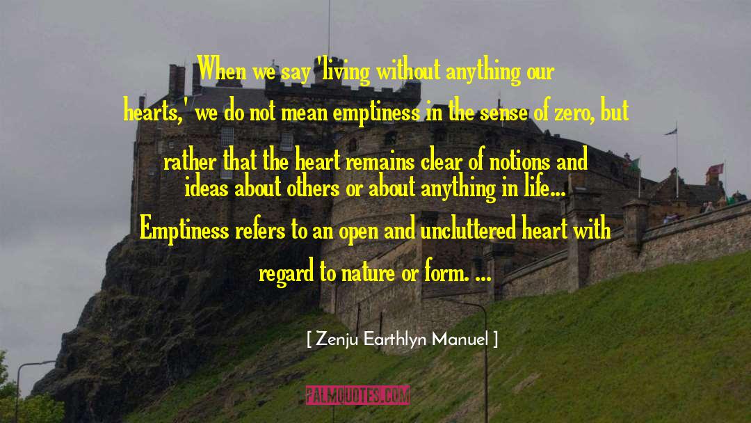 Listen With An Open Heart quotes by Zenju Earthlyn Manuel