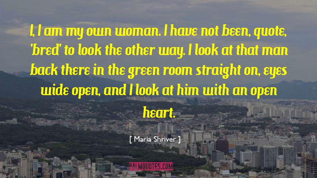 Listen With An Open Heart quotes by Maria Shriver