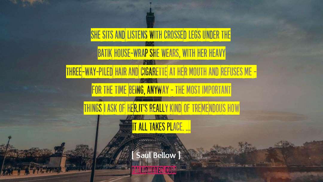 Listen With An Open Heart quotes by Saul Bellow