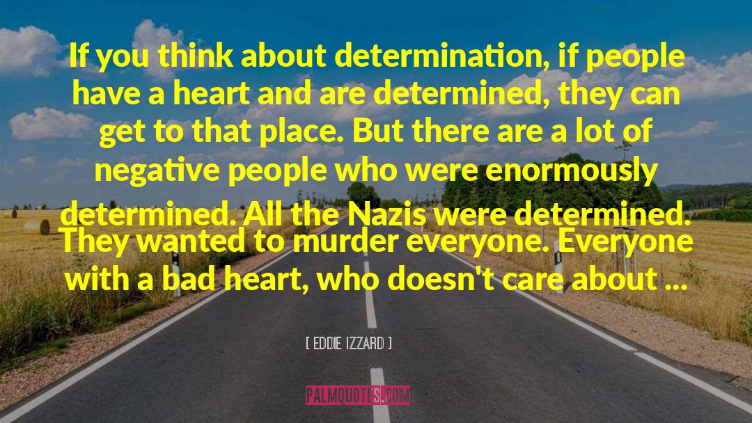 Listen With Heart quotes by Eddie Izzard