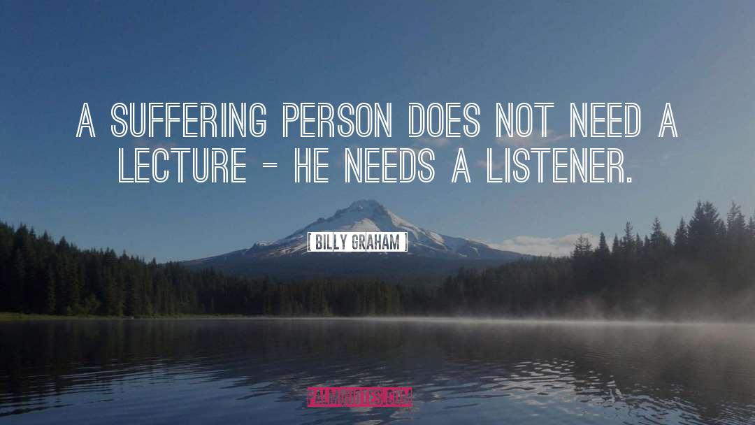 Listener quotes by Billy Graham