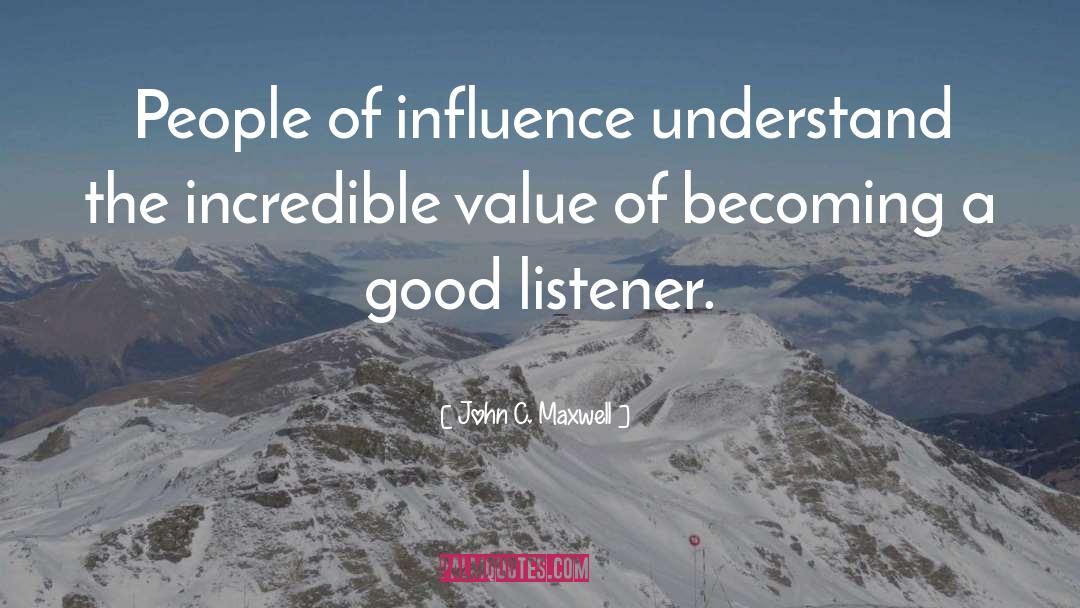 Listener quotes by John C. Maxwell