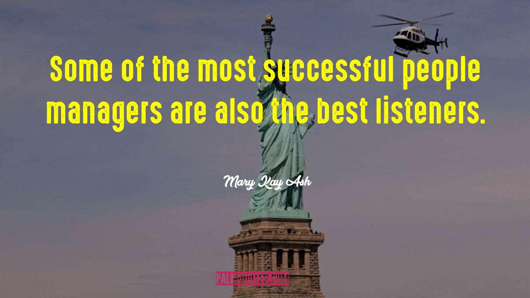 Listeners quotes by Mary Kay Ash