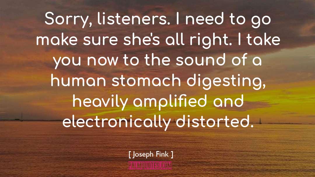 Listeners quotes by Joseph Fink