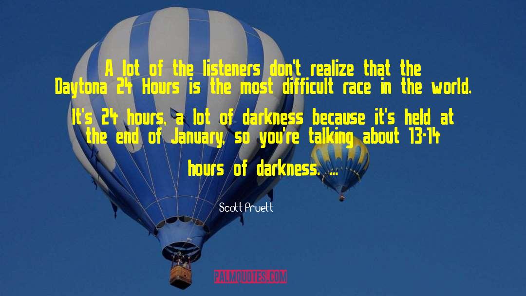 Listeners quotes by Scott Pruett