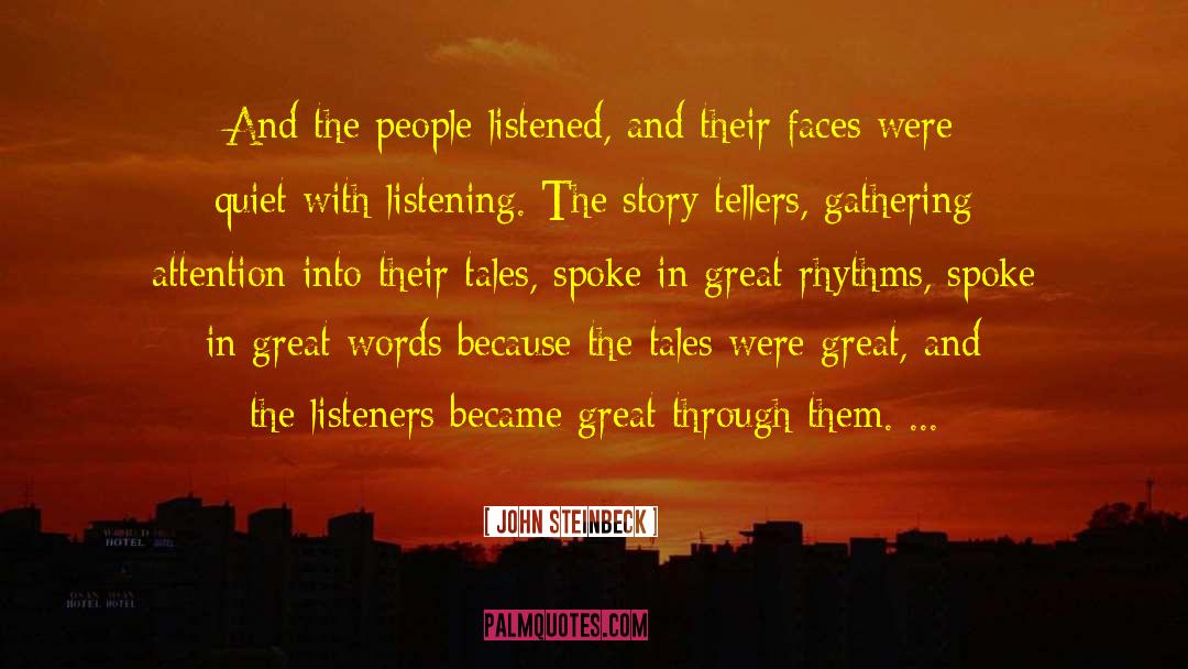 Listeners quotes by John Steinbeck