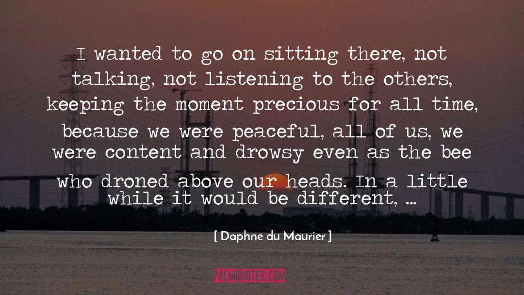 Listening And Hearing quotes by Daphne Du Maurier