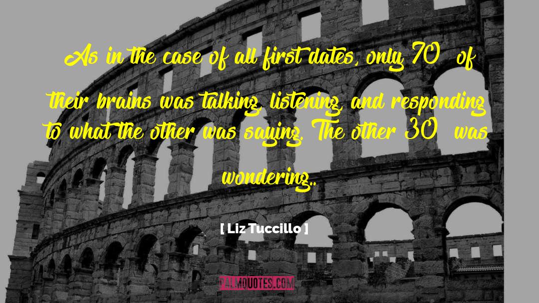 Listening And Hearing quotes by Liz Tuccillo