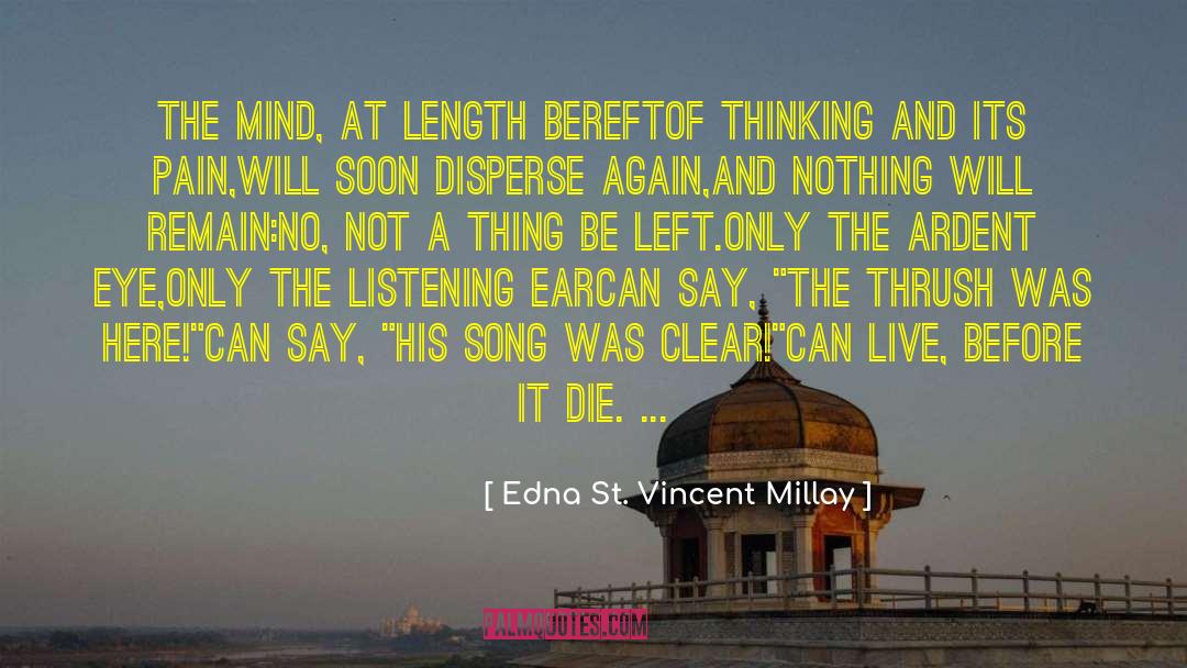 Listening Ear quotes by Edna St. Vincent Millay