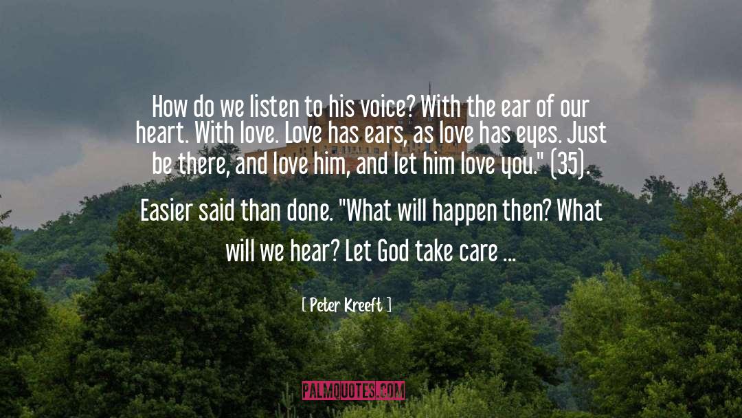 Listening Ear quotes by Peter Kreeft