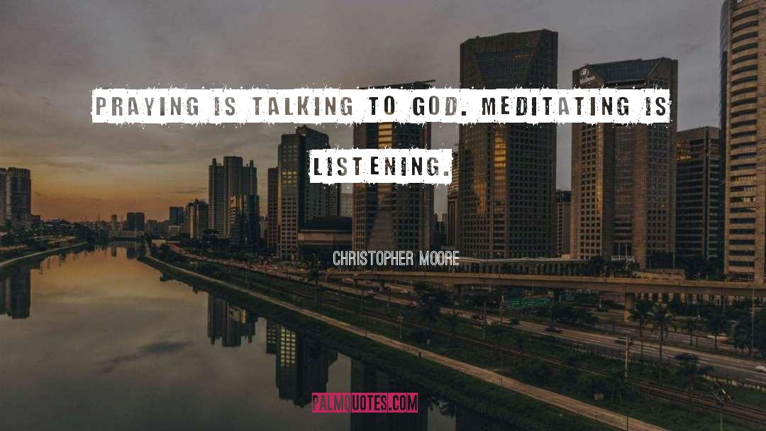 Listening Prayer quotes by Christopher Moore