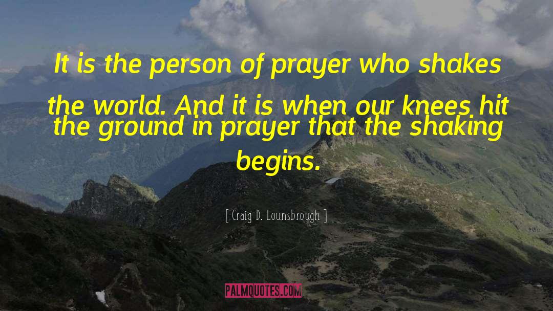 Listening Prayer quotes by Craig D. Lounsbrough