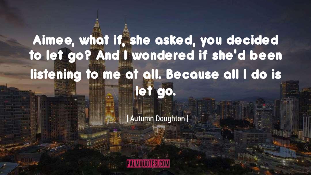 Listening quotes by Autumn Doughton