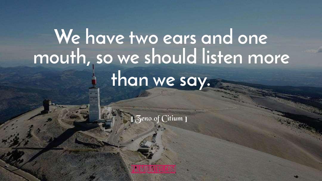 Listening Skills quotes by Zeno Of Citium