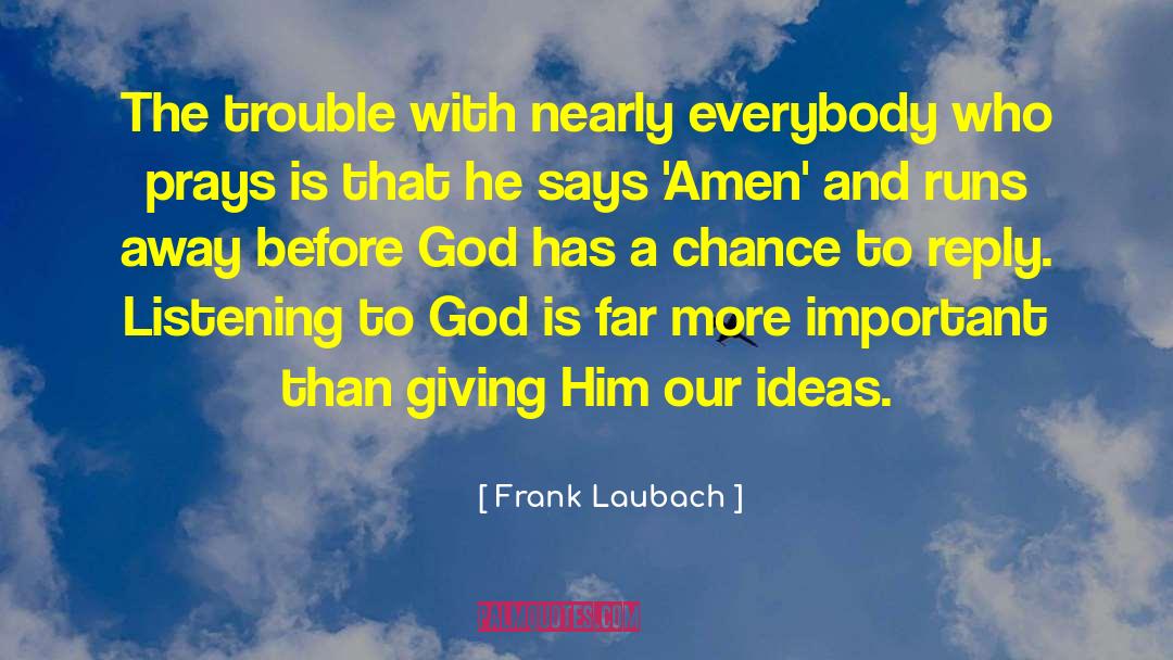 Listening To God quotes by Frank Laubach