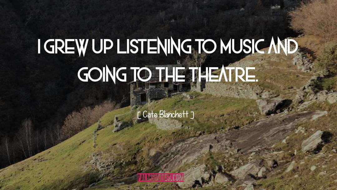 Listening To Music quotes by Cate Blanchett