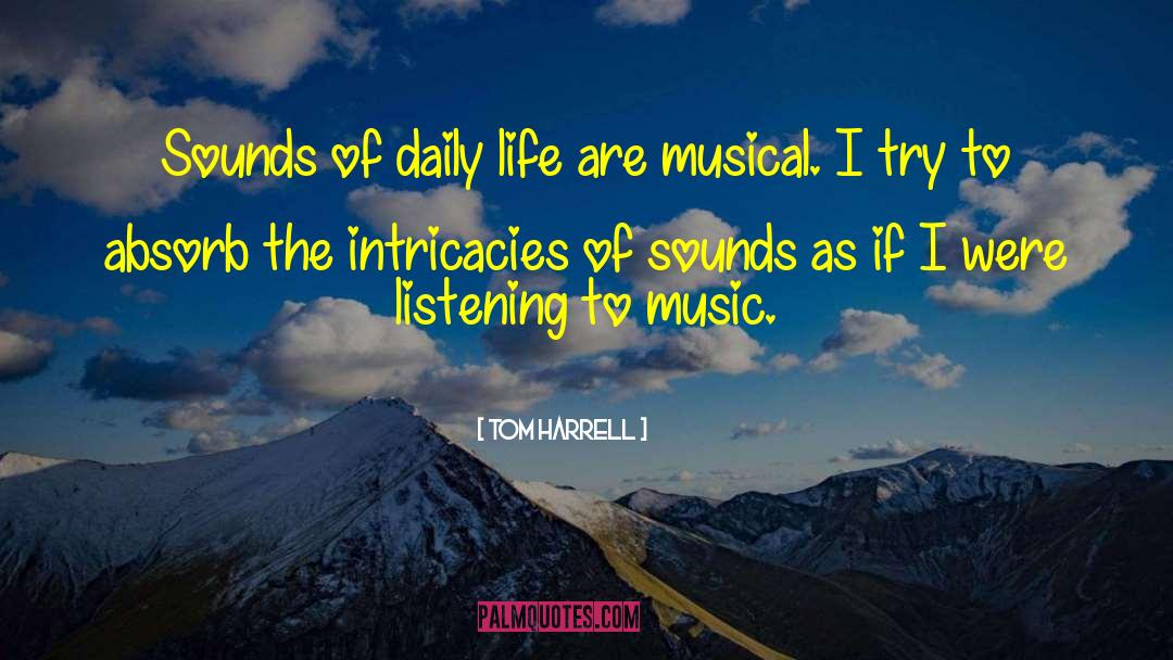 Listening To Music quotes by Tom Harrell