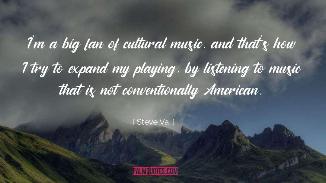 Listening To Music quotes by Steve Vai