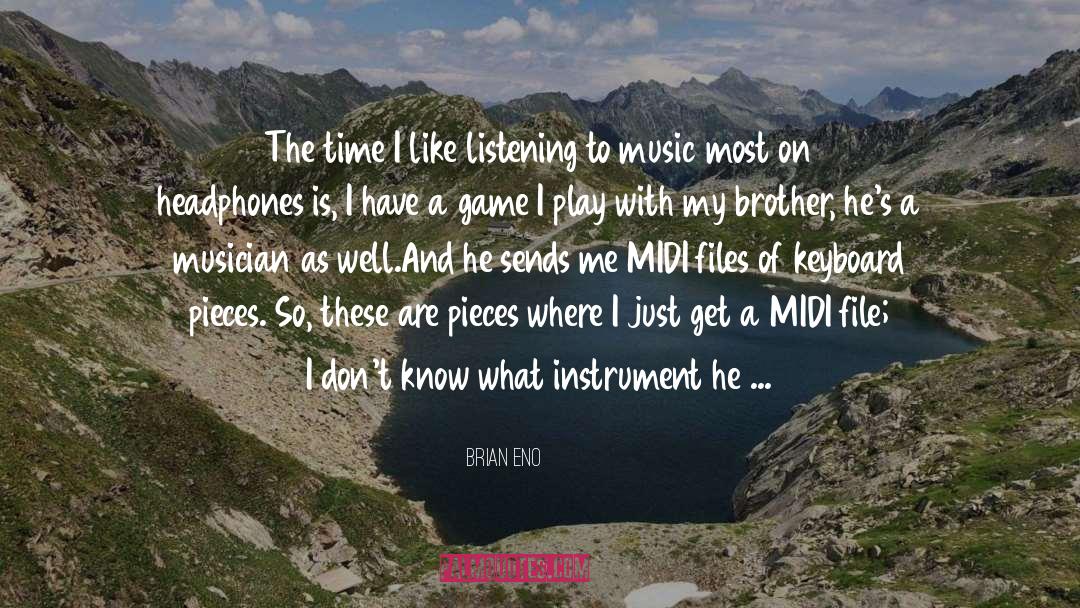 Listening To Music quotes by Brian Eno