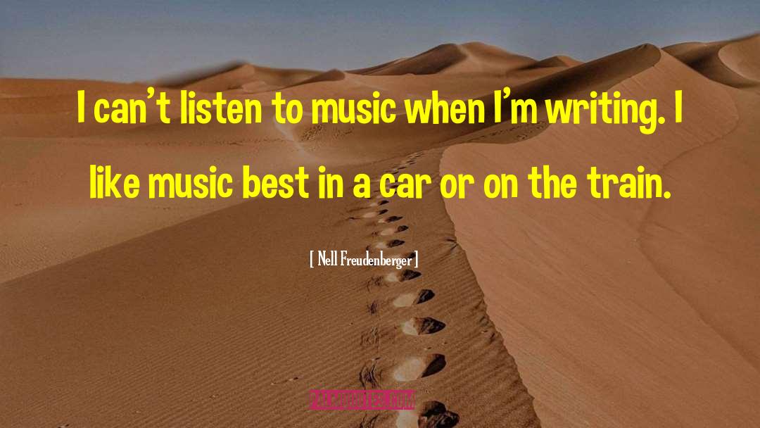 Listening To Music quotes by Nell Freudenberger