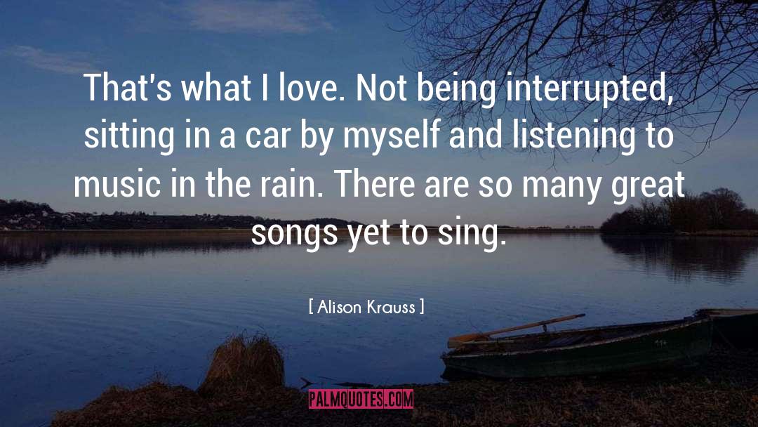 Listening To Music quotes by Alison Krauss