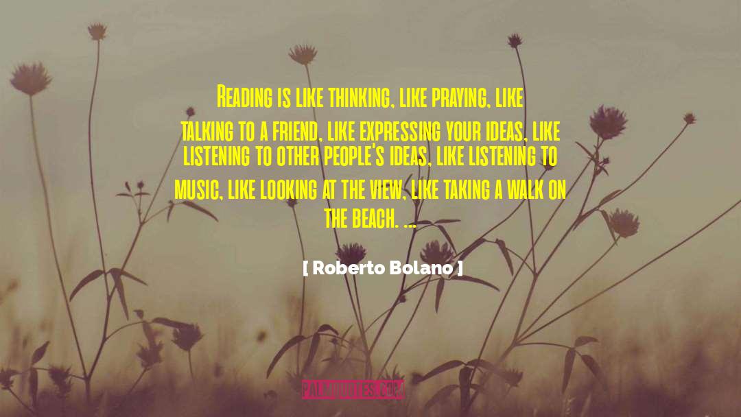 Listening To Other Peoples Problems quotes by Roberto Bolano