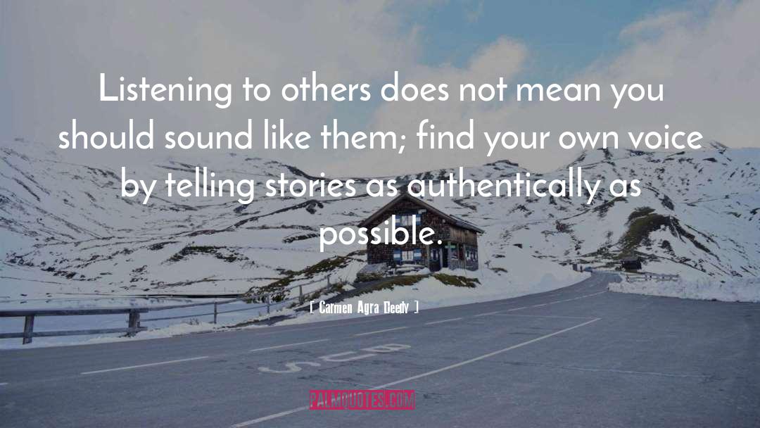 Listening To Others quotes by Carmen Agra Deedy