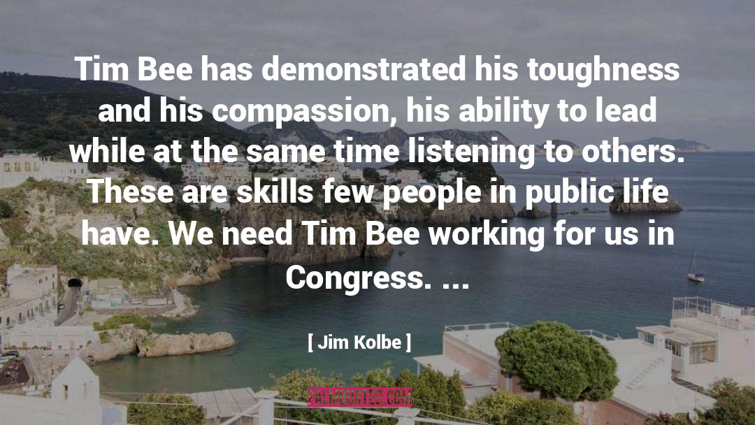 Listening To Others quotes by Jim Kolbe