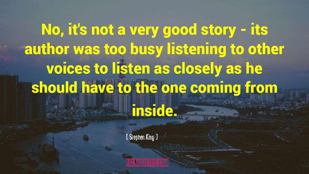 Listening To Others quotes by Stephen King