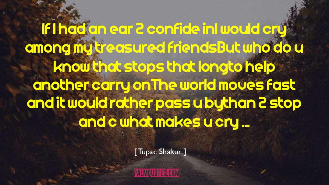 Listening To Others quotes by Tupac Shakur