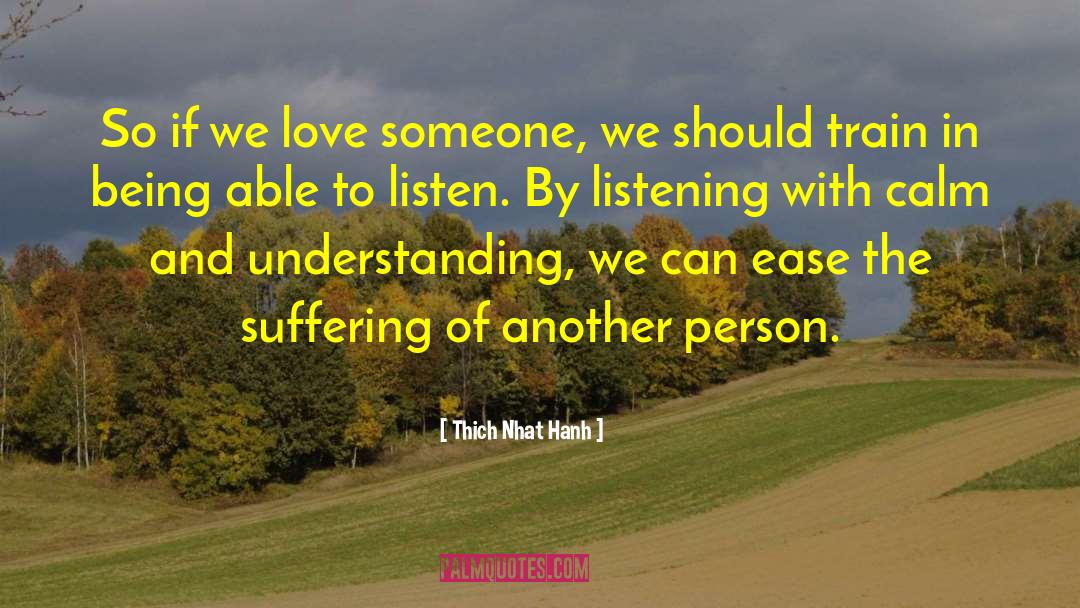 Listening To Others quotes by Thich Nhat Hanh