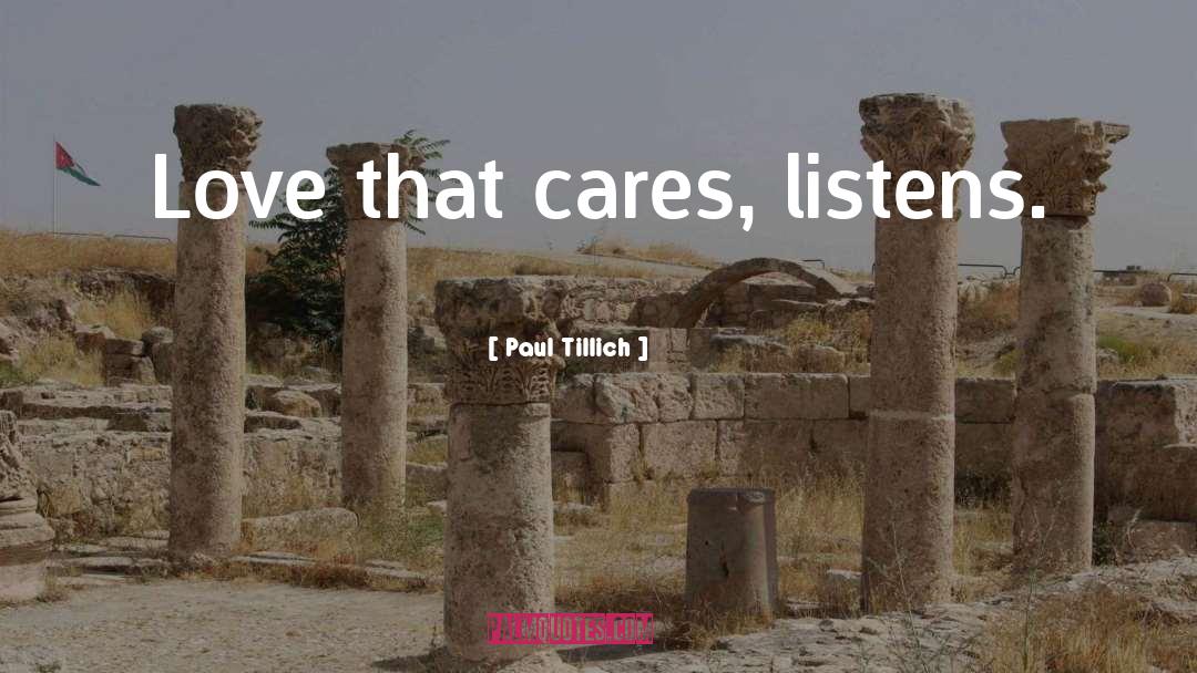 Listens quotes by Paul Tillich